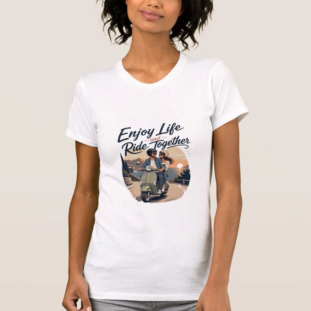 Enjoy Life and Ride Together – Romantic Vespa Couple T-Shirt